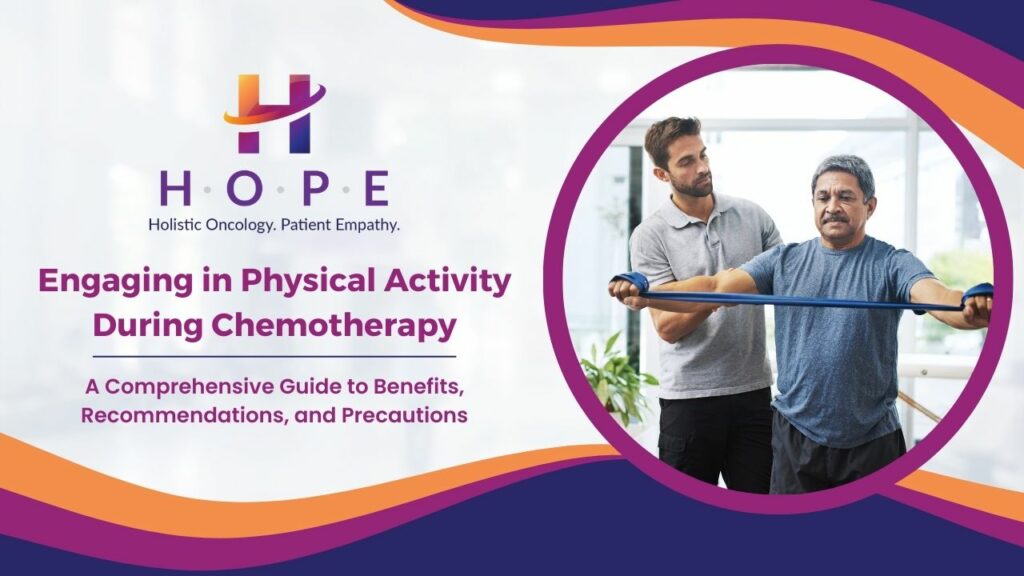 Engaging in Physical Activity During Chemotherapy: A Comprehensive Guide