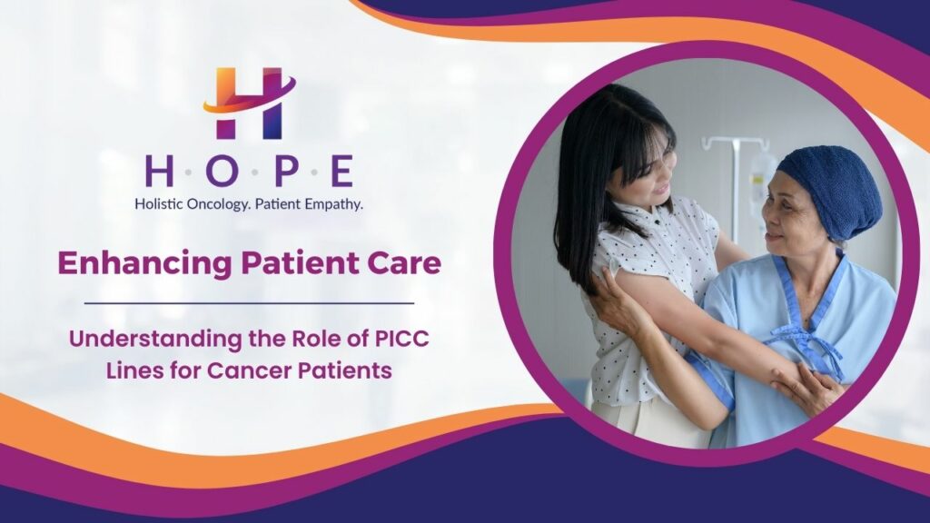 Enhancing Patient Care: Understanding the Role of PICC Lines for Cancer ...