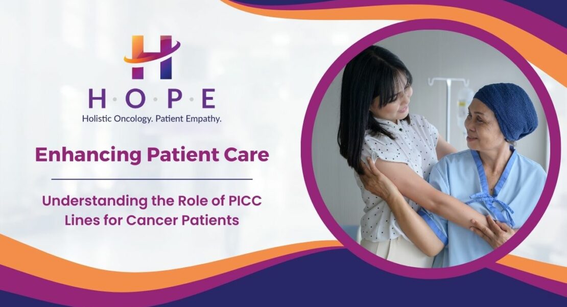 Enhancing Patient Care: Understanding the Role of PICC Lines for Cancer Patients