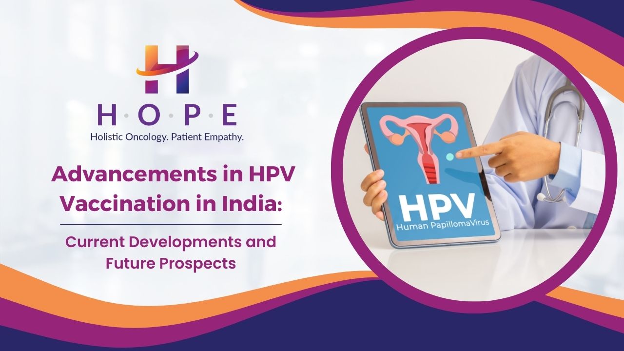 Advancements in HPV Vaccination in India: Current Developments and Future Prospects