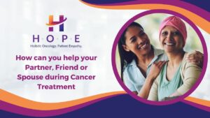 Read more about the article How can you help your Partner, Friend or Spouse during Cancer Treatment