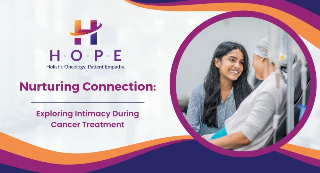 Nurturing Connection Exploring Intimacy During Cancer Treatment