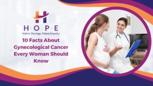 Read more about the article 10 Facts About Gynecological Cancer Every Woman Should Know