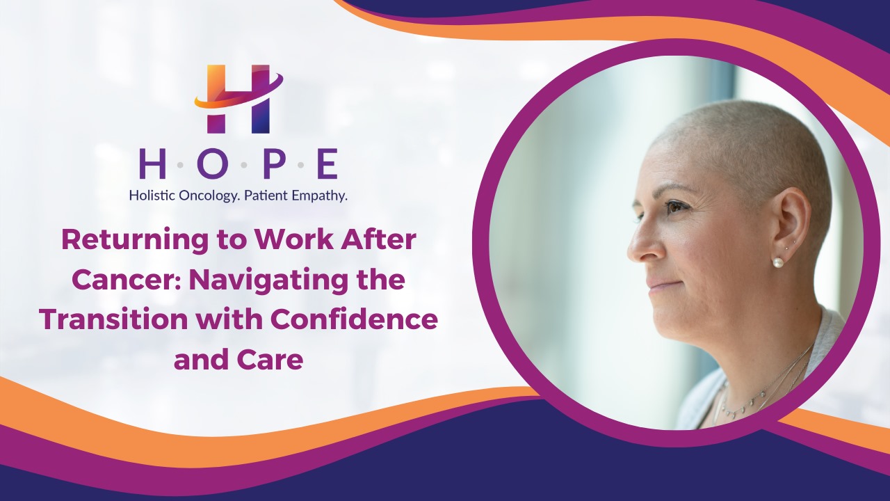 You are currently viewing Returning to Work After Cancer: Navigating the Transition with Confidence and Care