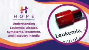 Read more about the article Understanding Leukemia: Disease, Symptoms, Treatment, and Recovery in India