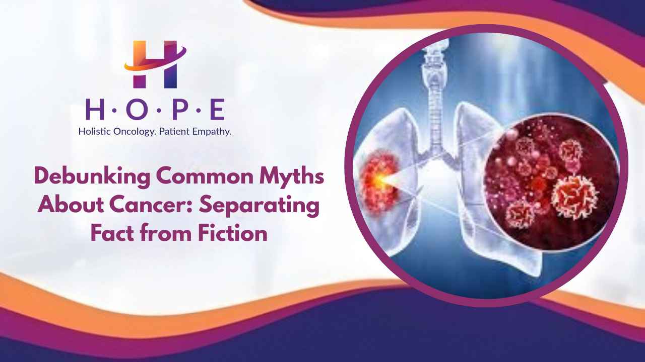 Debunking Common Myths About Cancer: Separating Fact from Fiction