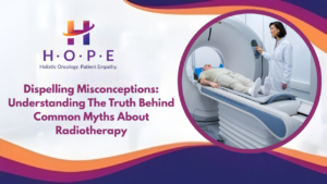 Read more about the article Dispelling Misconceptions: Understanding the Truth Behind Common Myths About Radiotherapy